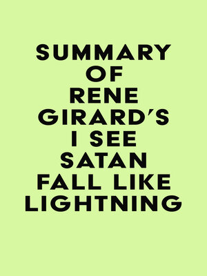 cover image of Summary of René Girard's I See Satan Fall Like Lightning